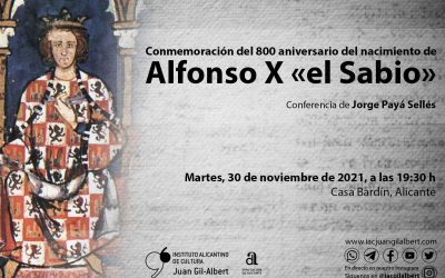 El Instituto Gil-Albert analiza la figura del Rey Alfonso X El Sabio y su vinculación con Alicante 
