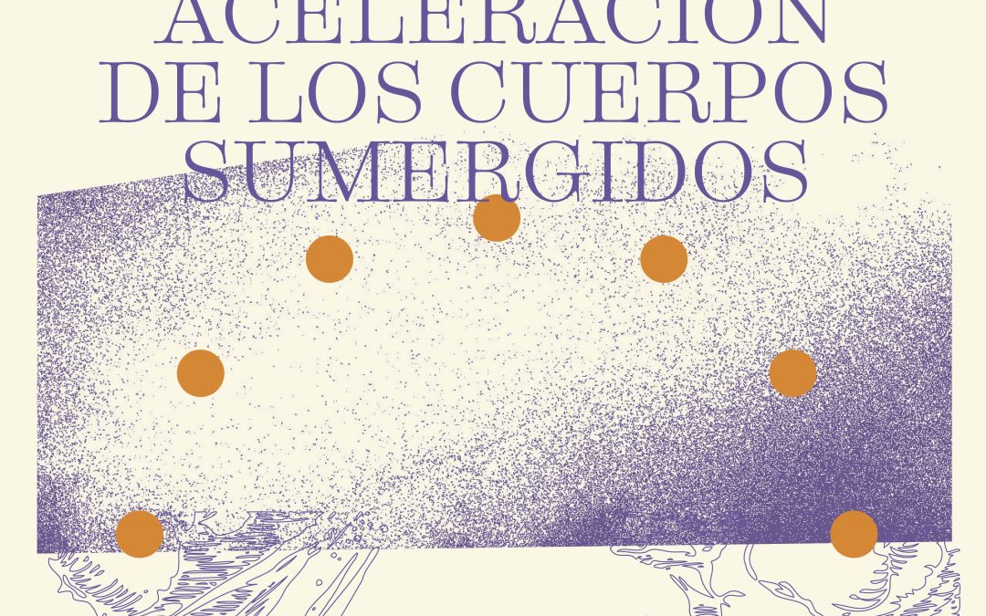 Las Cigarreras inaugura el sábado la muestra colectiva “Aceleración de los cuerpos sumergidos”